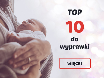 Top 10 produktów wyprawki dla niemowlaka